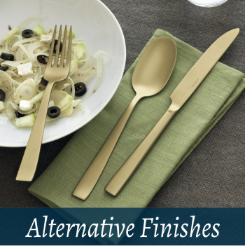 Cutlery alternative finishes